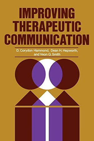 Hammond / Hepworth et al. Improving Therapeutic Communication P. John Wiley & Sons, 2002.