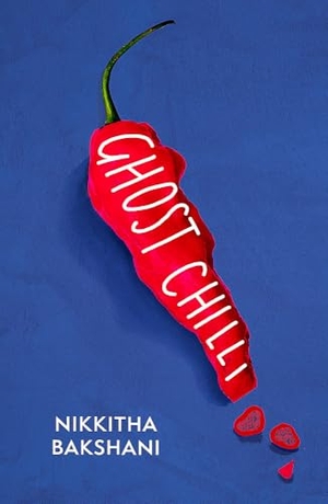 Bakshani, Nikkitha. Ghost Chilli - 'Full of human comedy' (Lucie Elven). Little, Brown Book Group, 2024.