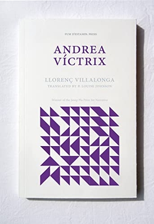 Villalonga, Llorenç. Andrea Víctrix. Deep Vellum Publishing, 2021.