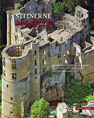 Matzerath, Simon / Guido von Büren. Steinerne Macht - Burgen, Festungen, Schlösser in Lothringen, Luxemburg und im Saarland. Schnell & Steiner GmbH, 2020.