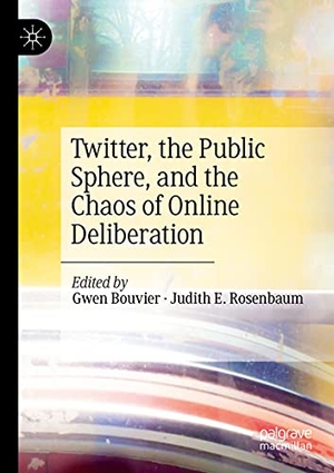 Rosenbaum, Judith E. / Gwen Bouvier (Hrsg.). Twitter, the Public Sphere, and the Chaos of Online Deliberation. Springer International Publishing, 2021.