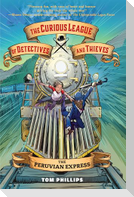 The Curious League of Detectives and Thieves 3: The Peruvian Express