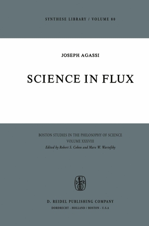 Agassi, J.. Science in Flux. Springer Netherlands, 1975.