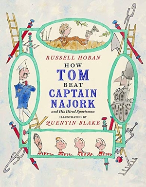 Hoban, Russell. How Tom Beat Captain Najork and His Hired Sportsmen. David R. Godine, 2006.