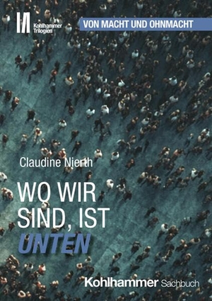 Nierth, Claudine. Wo wir sind, ist unten. Kohlhammer W., 2026.