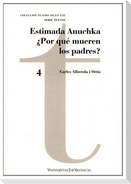 Estimada Anuchka ; y Por qué mueren los padres