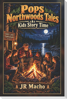 Pops Northwoods Tales