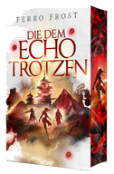 Die dem Echo trotzen