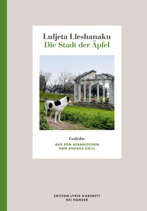 Lleshanaku, Luljeta. Die Stadt der Äpfel - Gedichte. Edition Lyrik Kabinett. Hanser, Carl GmbH + Co., 2021.