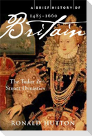 A Brief History of Britain 1485-1660