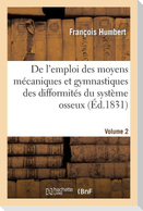 De l'emploi des moyens mécaniques et gymnastiques dans les traitements des difformités