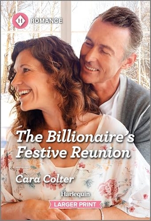 Colter, Cara. The Billionaire's Festive Reunion. Harlequin, 2024.