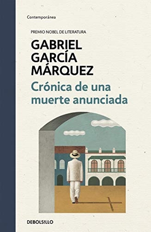 García Márquez, Gabriel. Crónica de una muerte anunciada. Debolsillo, 2018.