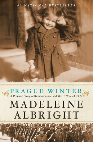 Albright, Madeleine. Prague Winter - A Personal St