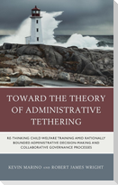 Toward the Theory of Administrative Tethering