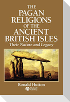 The Pagan Religions of the Ancient British Isles
