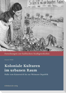 Koloniale Kulturen im urbanen Raum
