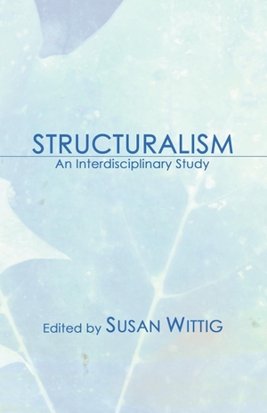 Wittig, Susan (Hrsg.). Structuralism. Wipf and Stock Publishers, 1975.