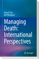 Managing Death: International Perspectives