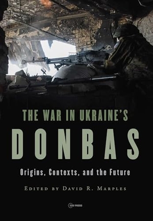 Marples, David R. (Hrsg.). The War in Ukraine's Donbas - Origins, Contexts, and the Future. Central European University Press, 2022.