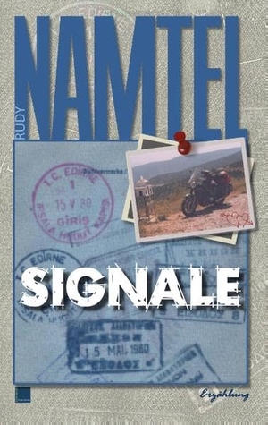 Namtel, Rudy. Signale - Eine Erzählung. Books on Demand, 2018.