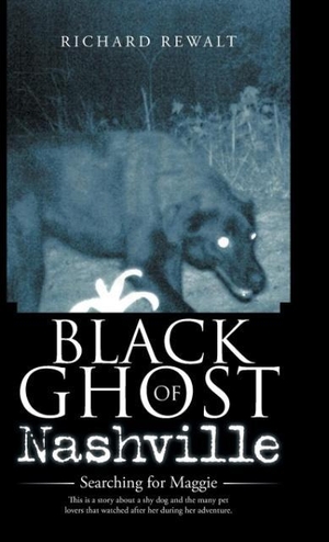 Rewalt, Richard. Black Ghost of Nashville - Searching for Maggie. Westbow Press, 2017.