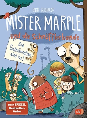 Gerhardt, Sven. Mister Marple und die Schnüfflerbande - Die Erdmännchen sind los. cbj, 2020.