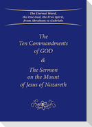 The Ten Commandments of GOD & The Sermon on the Mount of Jesus of Nazareth