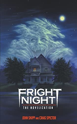 Skipp, John / Craig Spector. Fright Night - The Novelization. Encyclopocalypse Publications, 2022.