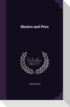 Mexico and Peru