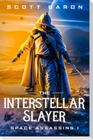 The Interstellar Slayer: Space Assassins 1