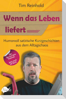Wenn das Leben liefert