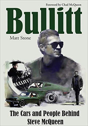 Stone, Matt. Bullitt - The Cars and People Behind Steve McQueen. Cartech, 2020.