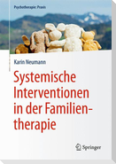 Systemische Interventionen in der Familientherapie