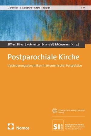 Eiffler, Felix / Philipp Elhaus et al (Hrsg.). Postparochiale Kirche - Veränderungsdynamiken in ökumenischer Perspektive. Nomos Verlags GmbH, 2026.