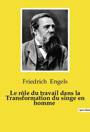 Engels, Friedrich. Le rôle du travail dans la Transformation du singe en homme. Culturea, 2024.