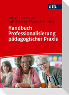 Handbuch Professionalisierung pädagogischer Praxis