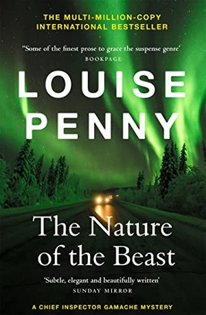 Penny, Louise. The Nature of the Beast - (A Chief Inspector Gamache Mystery Book 11). Hodder And Stoughton Ltd., 2021.