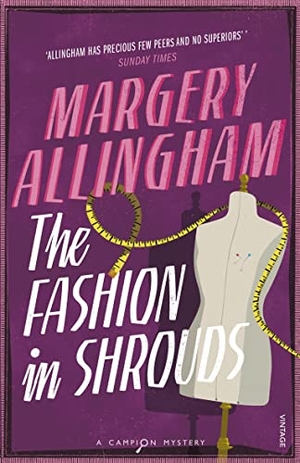 Allingham, Margery. The Fashion In Shrouds. Penguin, 2006.