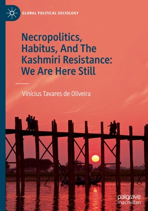 Tavares de Oliveira, Vinícius. Necropolitics, Habitus, And The Kashmiri Resistance: We Are Here Still. Springer Nature Switzerland, 2024.