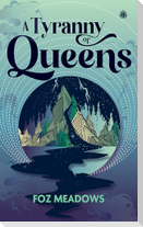 A Tyranny of Queens