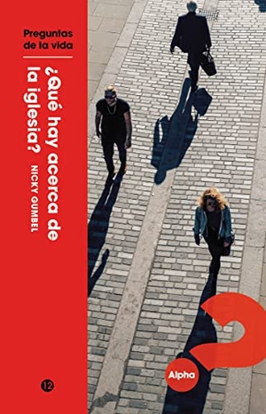 Gumbel, Nicky. Questions of Life - What About Church? Spanish Edition North America. Harperchristian Resources, 2017.