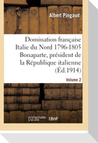 Domination Française Dans l'Italie Du Nord 1796-1805: Bonaparte, Président République Italienne