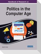Handbook of Research on Politics in the Computer Age