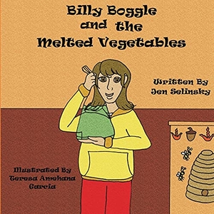 Selinsky, Jen. Billy Boggle and the Melted Vegetables. Pen It! Publications, LLC, 2021.