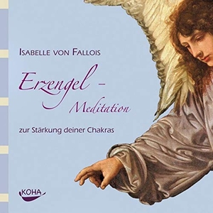 Fallois, Isabelle von. Erzengel-Meditation zur Stärkung deiner Chakras. Koha-Verlag GmbH, 2009.