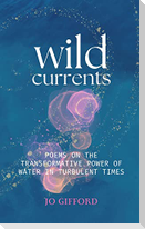 Wild Currents