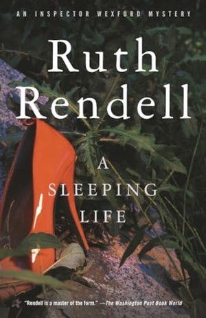 Rendell, Ruth. A Sleeping Life. Knopf Doubleday Publishing Group, 2000.