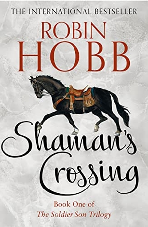 Hobb, Robin. Shaman's Crossing. HarperCollins Publishers, 2019.