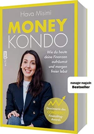 Misimi, Hava. Money Kondo - Wie du heute deine Finanzen aufräumst und morgen freier lebst - Erfolgreich sparen und anlegen - Ausgezeichnet mit dem Comdirect Finanzblog-Award. Edition Michael Fischer, 2021.